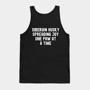 Siberian Husky Spreading Joy, One Paw at a Time Tank Top